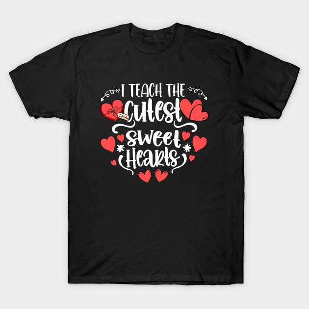 Teacher Valentines Day I Teach The Cutest Sweethearts T-Shirt by dounjdesigner